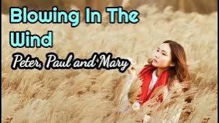 Blowing In The Wind - Peter, Paul and Mary lyrics