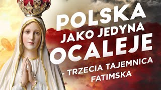 Deus Vult: Polska jako jedyna ocaleje - trzecia tajemnica fatimska