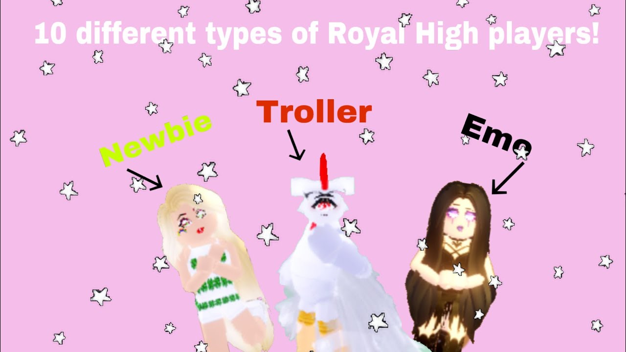 10 Different Types Of Royal High Players Roblox Royal High - roblox royal high players players
