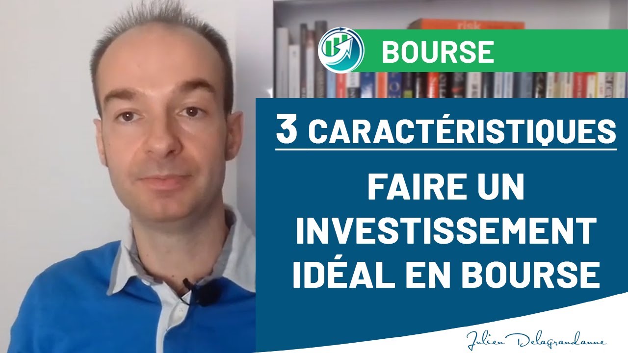 COMMENT CHOISIR une ACTION en BOURSE ? Les 3 caractéristiques de l