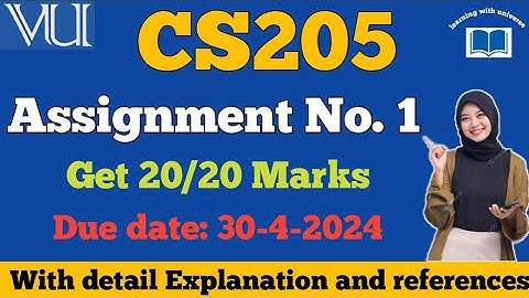 cs205 assignment no 1 solution 2024||cs205 100% correct solution by learning with universe
