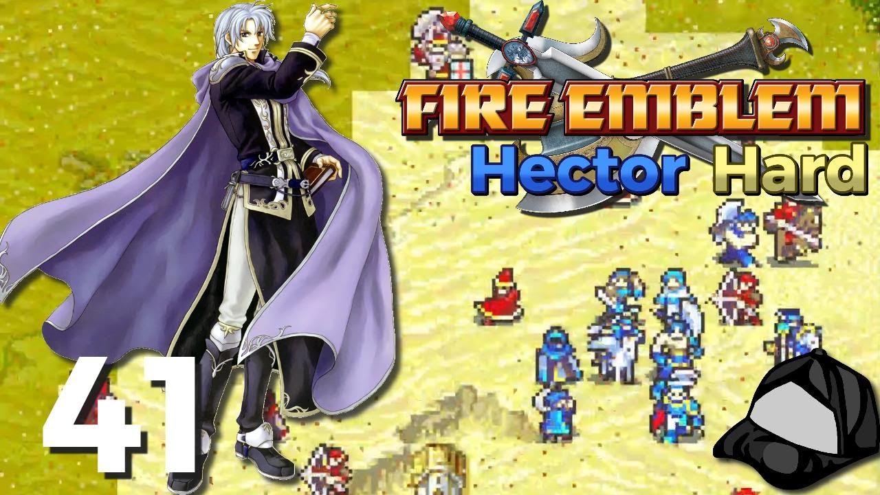 Living Legend - Part 41 [Hector Hard] -🪓Fire Emblem The Blazing Blade ...