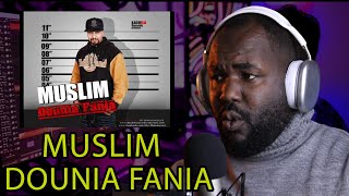 Muslim - Dounia Fania | مسلم - دنيا فانية [ ALGERIAN REACTION] 🔥 🇲🇦❤️🇩🇿