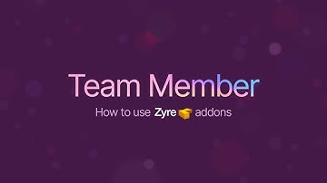 Team Member Widget for Elementor | Zyre Addon | Showcase Modern Team Profiles & Layouts