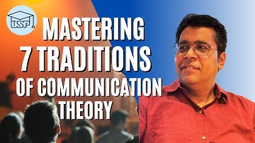 Mastering 7 traditions of Communication Theory