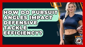 How Do Pursuit Angles Impact Defensive Tackle Efficiency? - Gridiron Data Digest