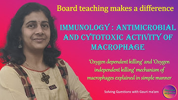 Antimicrobial and cytotoxic activity of macrophage | Solving Questions with Gauri ma’am