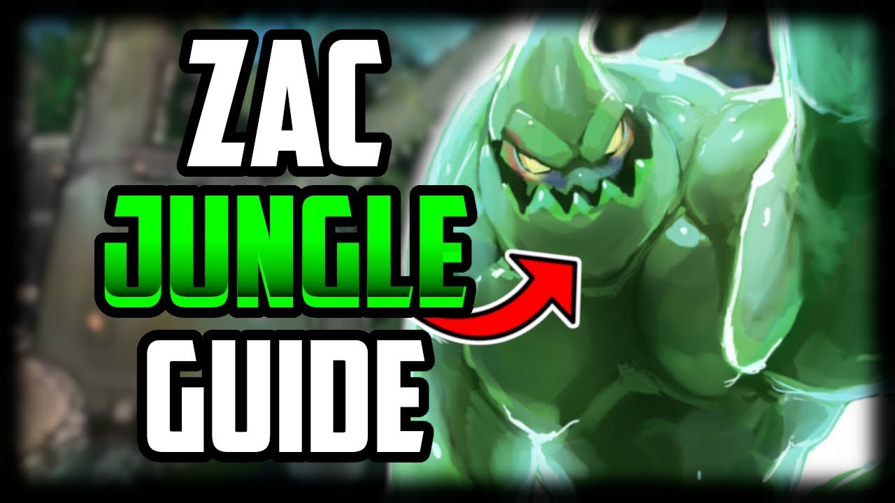 How To Play Zac Jungle Zac Jungle Commentary Guide League Of Legends Lol Guide Youtube