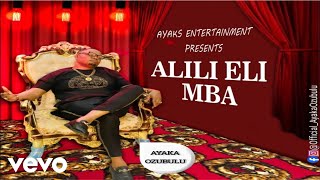 Ayaka Ozubulu - Alili Eli Mba