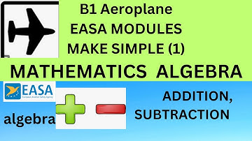 EASA MODULES MAKE SIMPLE (1)_Sub-Module 02 ALGEBRA