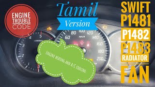 Tamil Swift - P1481,P1482,P1483 Radiator Fan Actuation 1,2,3 Fault Radiator Fan Fuse And Relay.