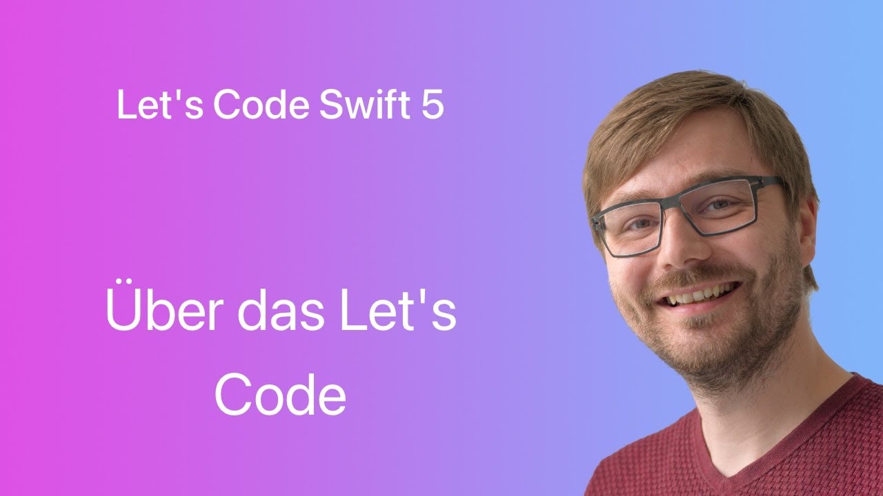 Let's Code Swift 5 | Lesson #01 | Über das Let's Code - YouTube