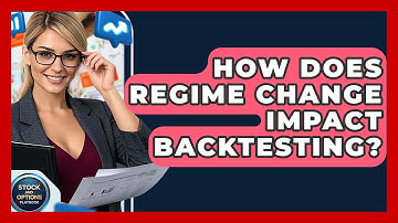How Does Regime Change Impact Backtesting? - Stock and Options Playbook