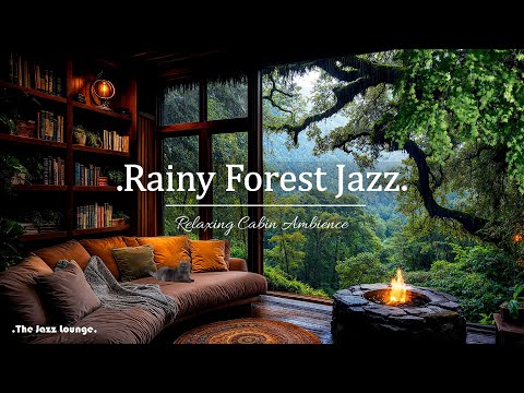 Rainy Forest Cafe Jazz | Cozy Cabin Space in The Forest with Nature Therapy for Relaxation