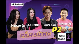 CẮM SỪNG PHẦN 2 | 32 | GEN Z CHẢ BÍT Z | GONPINKK, THÀNH TẤT, TÍN NGUYỄN, KHIẾT ĐAN