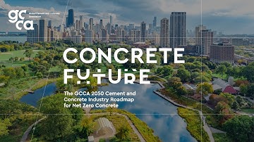 Concrete Future Launch - 2050 Cement and Concrete Industry Roadmap for Net Zero Concrete.