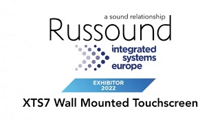 Russound at ISE 2022 - XTS7 Wall Mounted Touchscreen