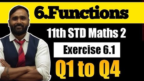11th MATHS 2 |6 FUNCTIONS| Exercise 6.1|Q1 TO Q4 | PRADEEP GIRI SIR