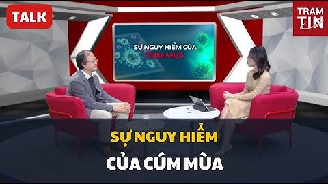SỰ NGUY HIỂM CỦA BỆNH CÚM MÙA