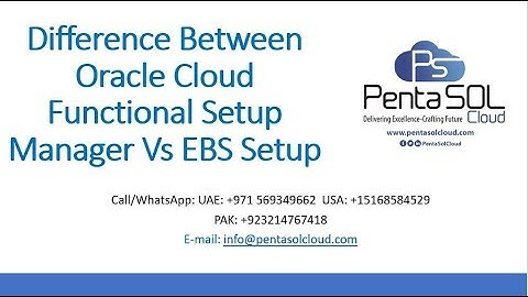 Difference Between Fusion Functional Setup Manager Vs EBS Setup