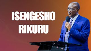 Isengesho Rikuru | Apostle Dr. NKURUNZIZA François