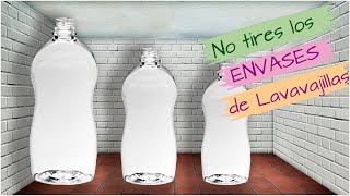 No tires los  ENVASES de LAVAVAJILLAS😱😱   IDEAS RECICLANDO