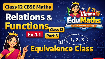 Relations & Functions Class 12 | Part-3 Exercise 1.1 | Equivalence Class |CBSE Maths| Vimmu EduMaths