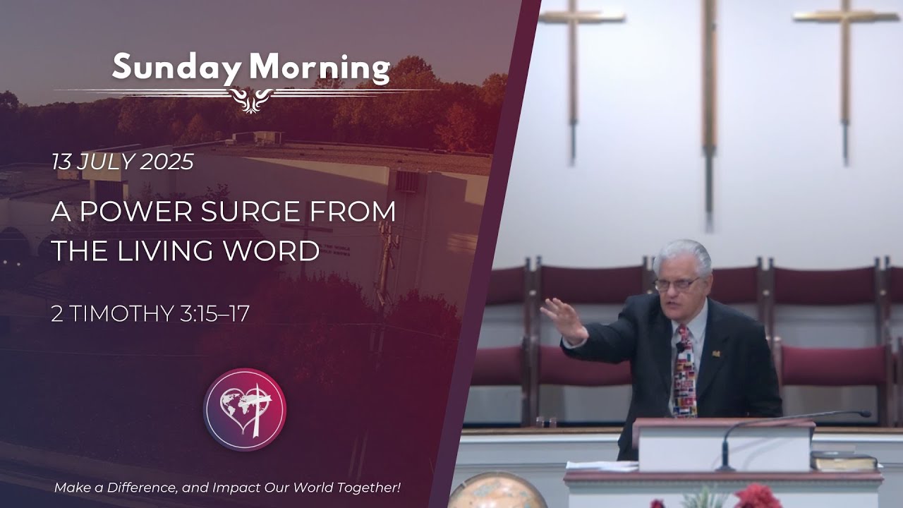 A Power Surge from the Living Word - 13 July 2025 - Sunday Morning - CBC Service