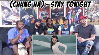 청하 (CHUNG HA) - Stay Tonight MV | REACTION / REVIEW