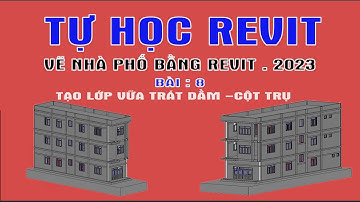 🔴Bài 08 :Tạo Lớp Vữa Trát Dầm,Cột -Tự Học Revit Architecture , Vẽ Nhà Phố Bằng Revit 2023#baoquanxd