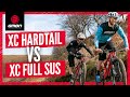 XC Hardtail Vs XC Full Suspension | What's Best For Epic Rides