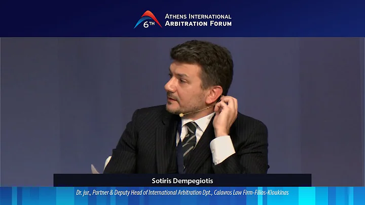 6th Athens International Arbitration Forum: Dr. Sotiris Dempegiotis