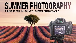 9 IDEAS to Get AMAZING Summer Landscape Photography! ☀️