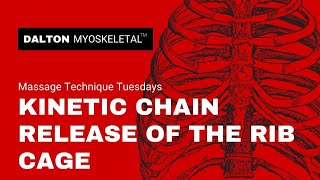 What is Kinetic Chain Release | Kinetic Chain Release of The Rib Cage - Erik Dalton