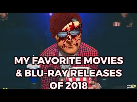 my-favorite-movies-&-blu-ray-releases-of-2018