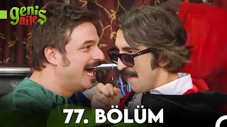 Geniş Aile 77. Bölüm (FULL HD)