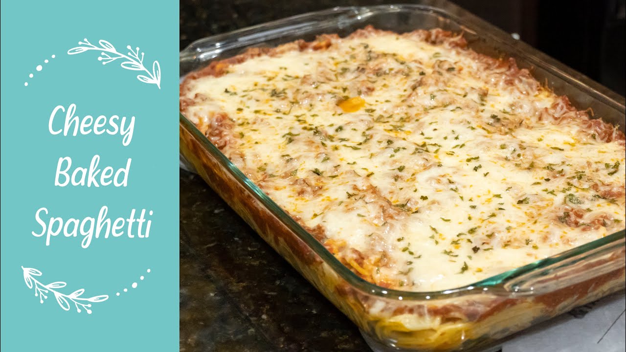 Cheesy Baked Spaghetti| CREAMY, EXTRA CHEESY, SIMPLE RECIPE - YouTube