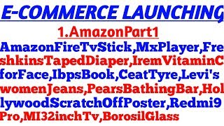E-commerceLaunching:1.AmazonPart1=Redmi9Pro,MXplayer,FreshkinsTapedDiaper,CeatTyre,IbpsPoBook|1 screenshot 5