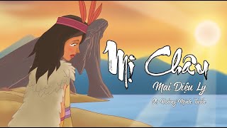 [ LYRIC ] MV MỊ CHÂU - MAI DIỆU LY