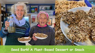 Seed Bark! A PlantBased Dessert or Snack