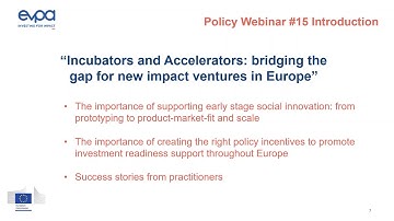 Policy webinar #15 - Incubators and Accelerators: Bridging the Gap for New Impact Ventures in Europe