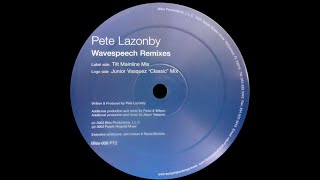 Pete Lazonby – Wavespeech (Junior Vasquez &quot;Classic&quot; Mix)