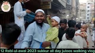 12 Rabi-ul-awal juloos sukkur full day video