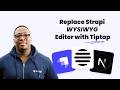 Replace Strapi WYSIWYG Editor with Tiptap