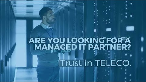 Managed IT Services - Managed IT Company - TELECO Inc.