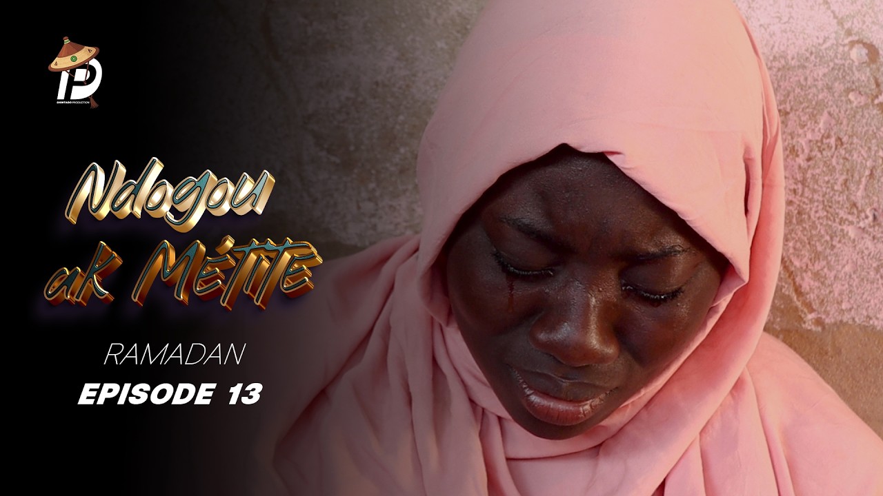 NDOGOU AK MÉTITE - EPISODE 13