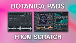 How To Make Botanica Pads 100% From Scratch