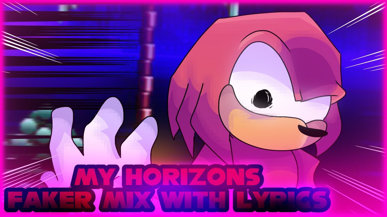 My Horizon Faker Mix WITH LYRICS | Vs Sonic.exe | FT @NicoisNXXT