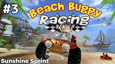 Beach Buggy Racing - Gameplay Walkthrough Sunshine Sprint - Part 3 | No Commentary | Rez Only