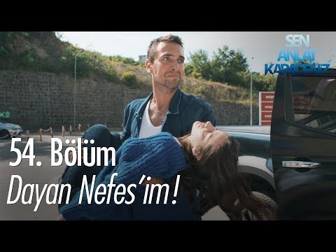 Tahir ve Nefes'in en zor anları.. - Sen Anlat Karadeniz 54. Bölüm